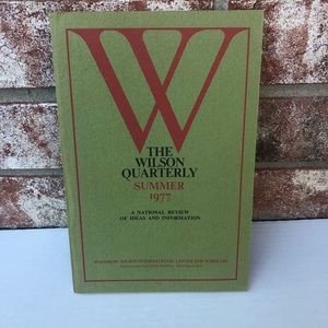 3/$12! The Wilson Quarterly Summer 1977 Volume 1 Number 4 National Ideas & Info